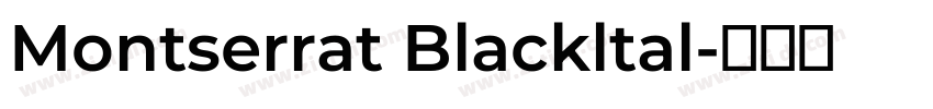 Montserrat Blackltal字体转换